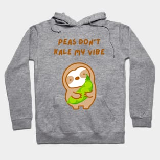 Please Don’t Kill My Vibe Peas and Kale Sloth Hoodie